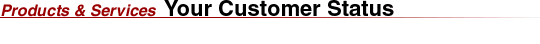 Products and Services - Customer Status