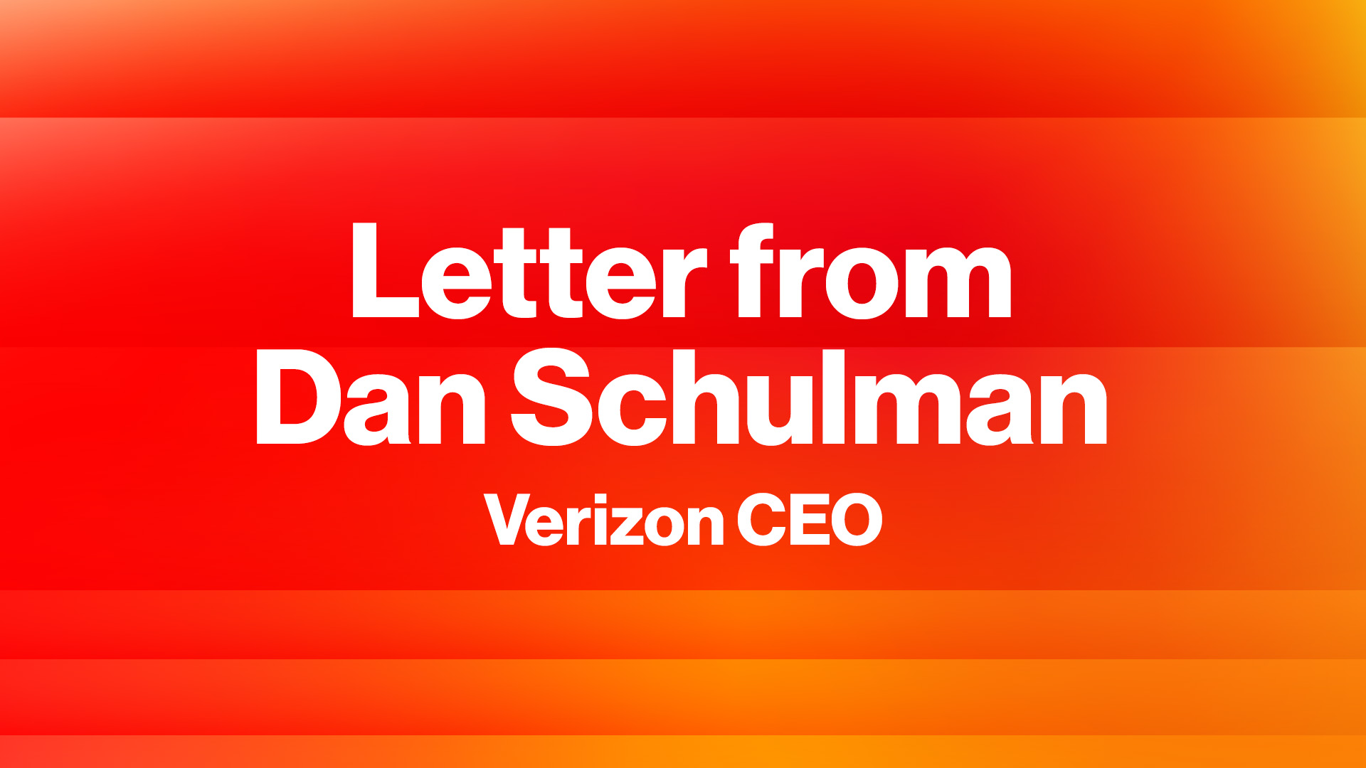 Letter from Dan Schulman - Verizon CEO