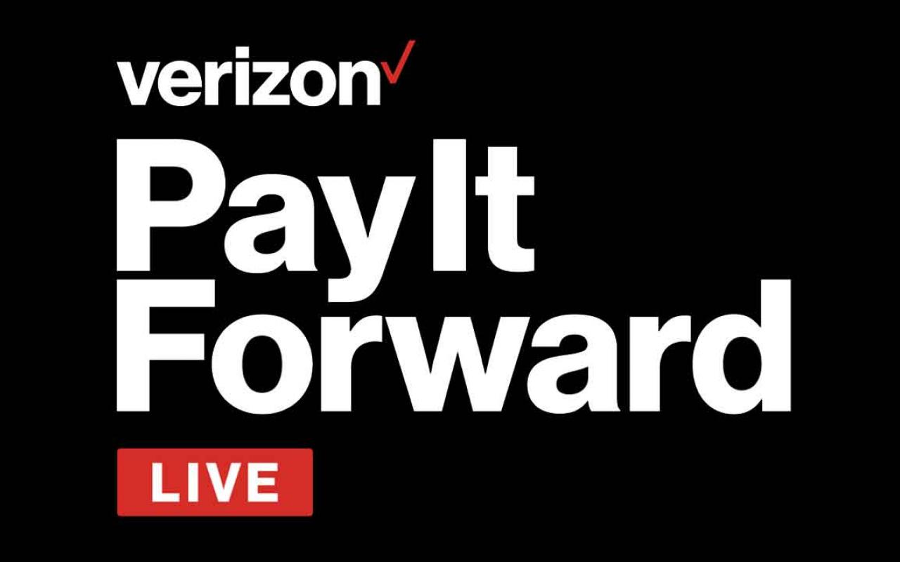 1280px x 800px - Pay it Forward Live | About Verizon